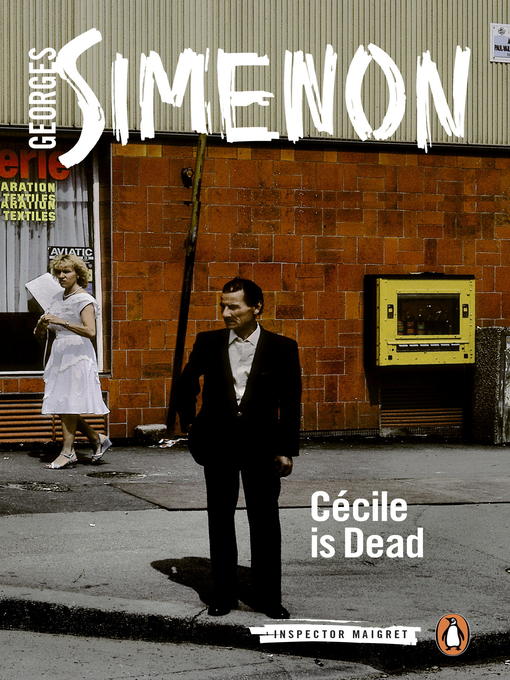 Title details for Cécile Is Dead by Georges Simenon - Wait list